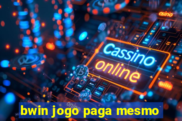 bwin jogo paga mesmo